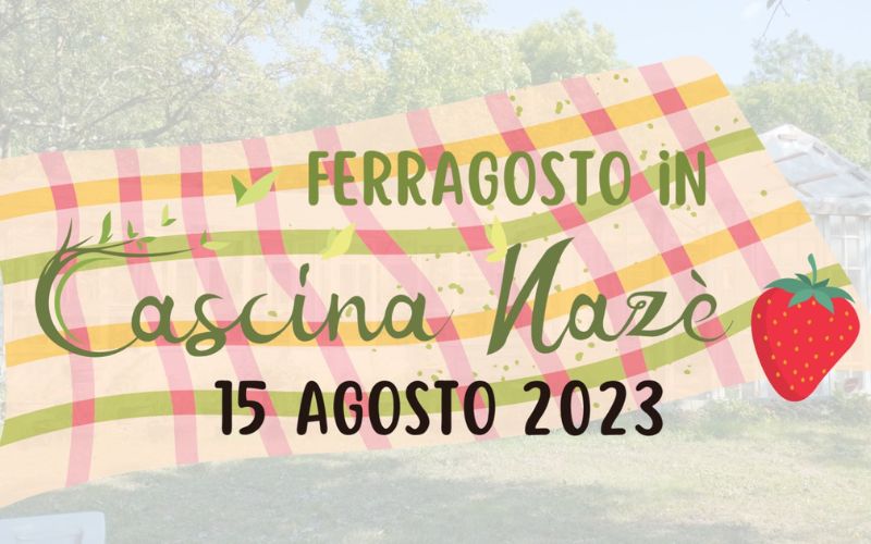 ferragosto cascina nazè