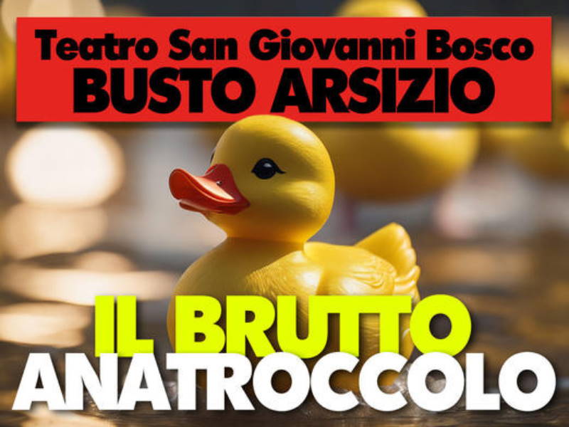 spettacolo brutto anatroccolo busto
