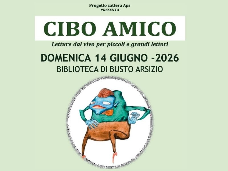 Cibo Amico a Busto Arsizio: letture, canzoni e curiosità sul cibo