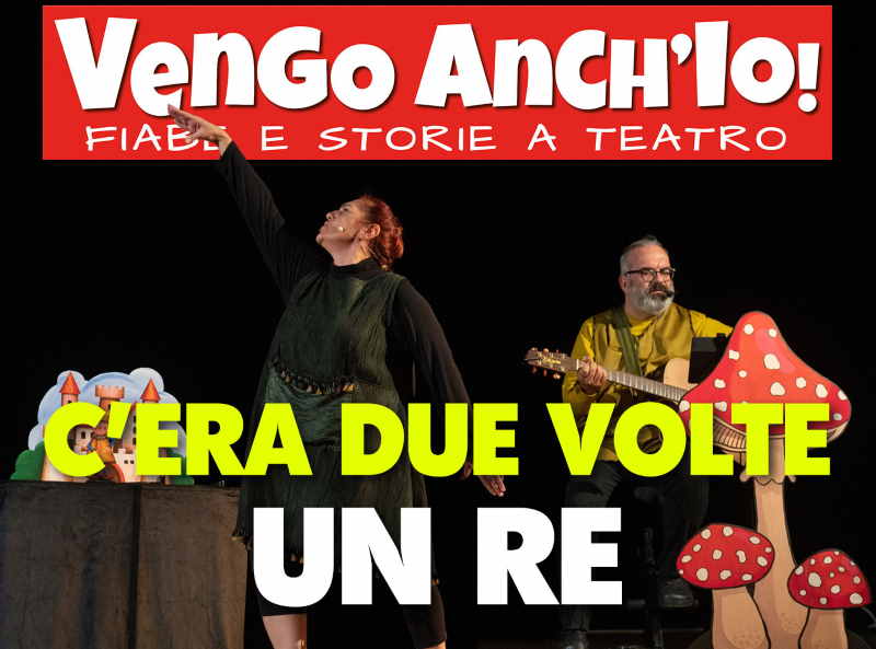 Spettacolo C'era due volte un Re a Busto Arsizio (VA)