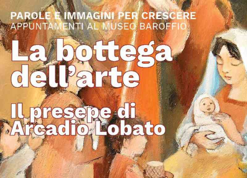 Atelier La Bottega d'arte, il presepe di Arcadio Lobato