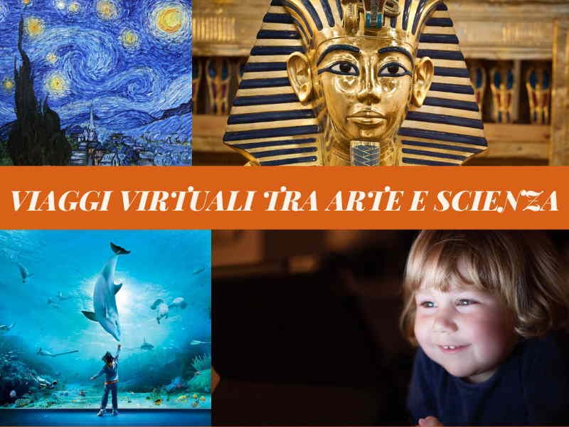 Viaggi virtuali per bambini tra scienza e arte!